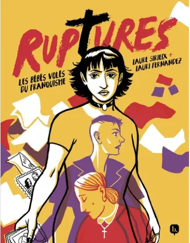 Ruptures - Les bébés volés du franquisme 
