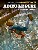 Avant l'Incal tome 1: Adieu le père