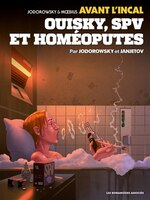 Avant l'Incal tome 5 Ouisky, SPV Et homéoputes