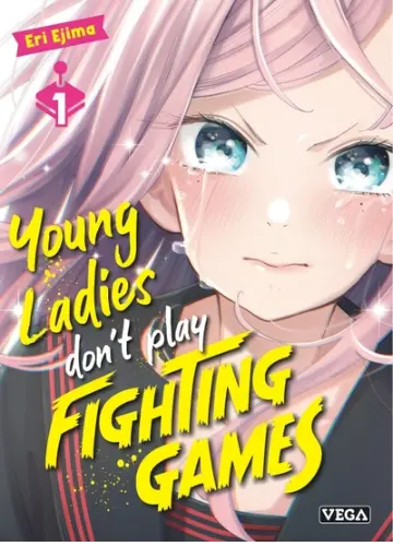 Young ladies don't play fighting games tome 1