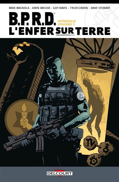 B.P.R.D L'enfer Sur Terre: intégrale tome 1