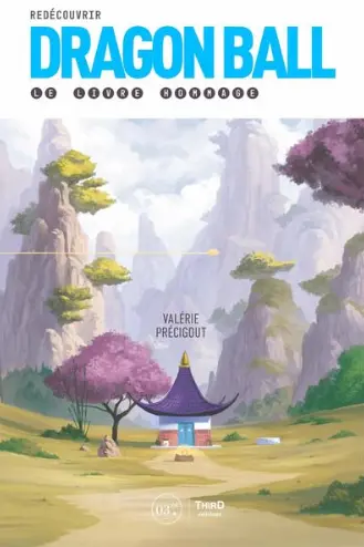 Redécouvrir Dragon Ball: le livre hommage 