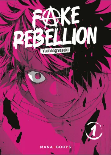 Fake rebellion tome 1
