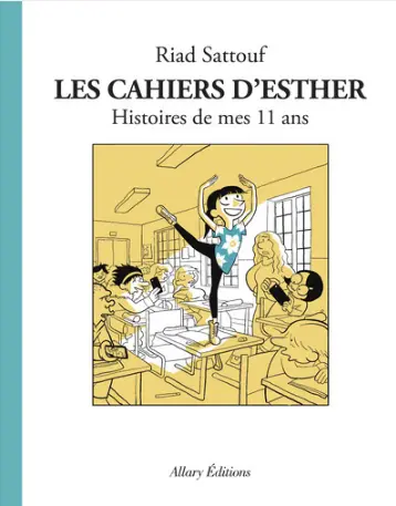 Les cahiers d'Esther tome 2: histoire de mes 11 ans 