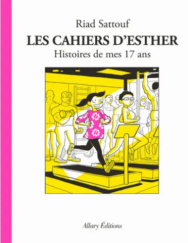 Les cahiers d'Esther tome 8 : histoires de mes 17 ans