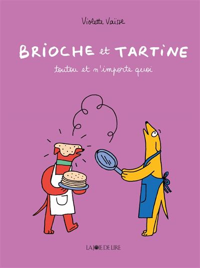 Brioche et Tartine: Toutou et n'importe quoi