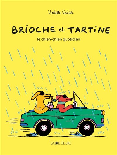 Brioche et Tartine: Le chien-chien quotidien