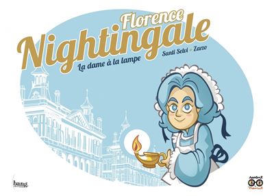 Florence Nightingale: La dame à la lampe