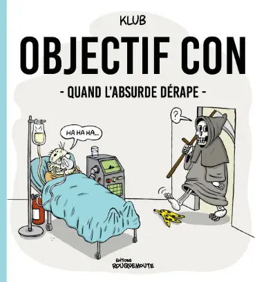 Objectif con: quand l'absurde dérape