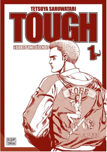 Tough: l'aube d'une légende tome 1