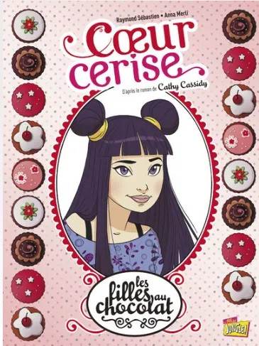 Les filles au chocolat tome 1 : Coeur cerise