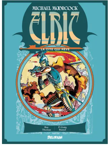 Elric volume 3: la cité qui rêve 