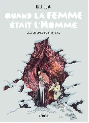 Quand la femme était l'homme 