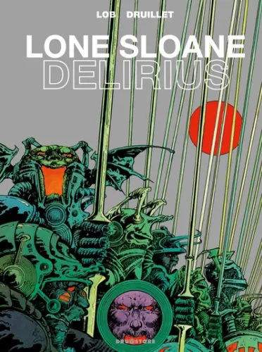Lone Sloane: Delirius 