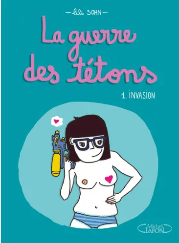 La guerre des tétons tome 1: Invasions 