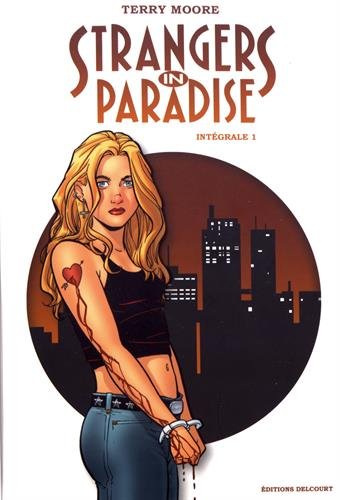 Strangers in Paradise intégrale volume 1