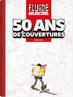 Fluide Glacial: 50 ans de couvertures 