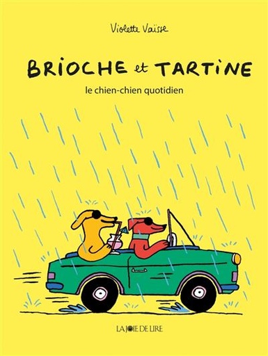 Brioche et Tartine: Le chien-chien quotidien