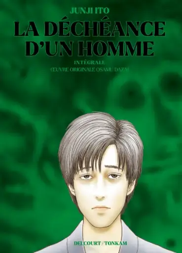 La déchéance d'un homme: intégrale 